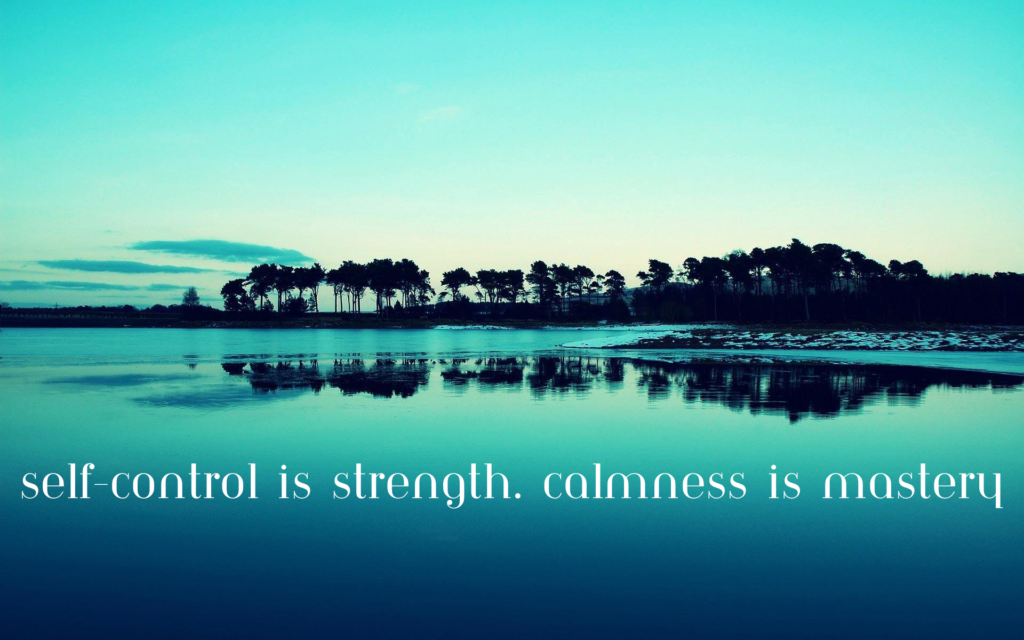 Self Control is Strength Calmness is Mastery You Tymoff Giejo
