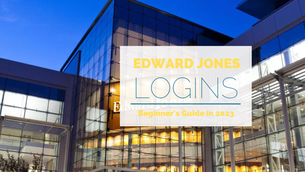 edward-jones-logins-beginner-s-guide-in-2023-giejo-magazine