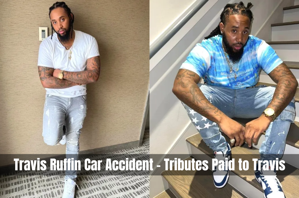 Travis Ruffin Car Accident – Tributes Paid to Travis