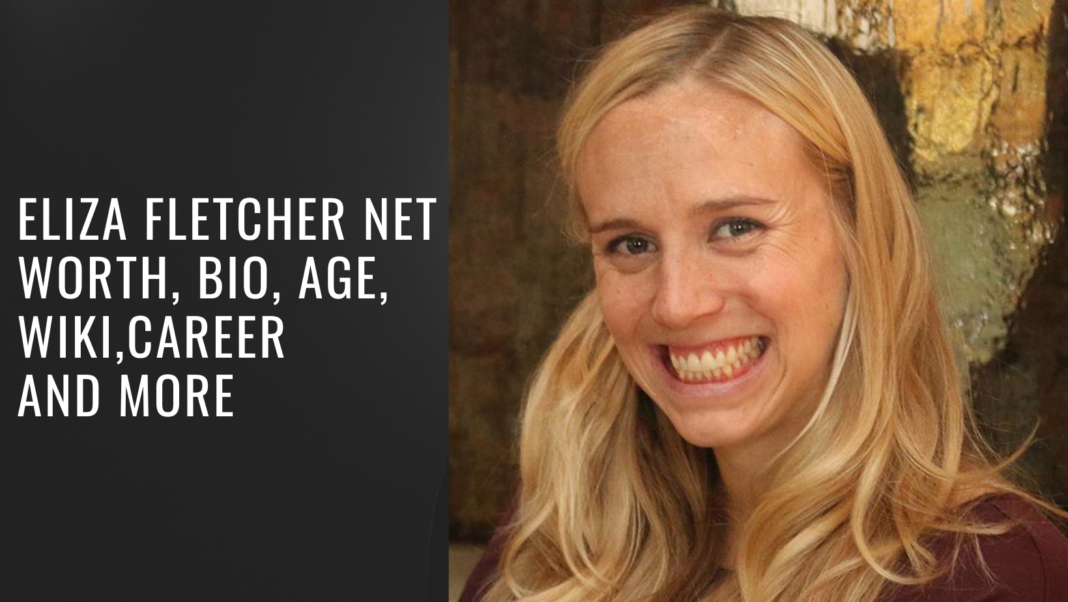 Eliza Fletcher Net Worth, Bio, Age, Wiki, Career and More Giejo Magazine