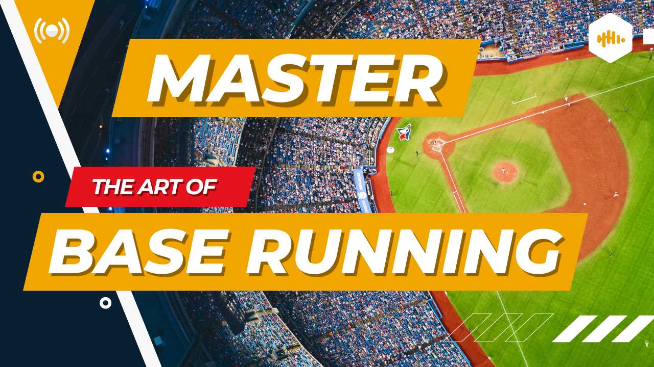 From Zero to Hero: Master the Art of Base Running