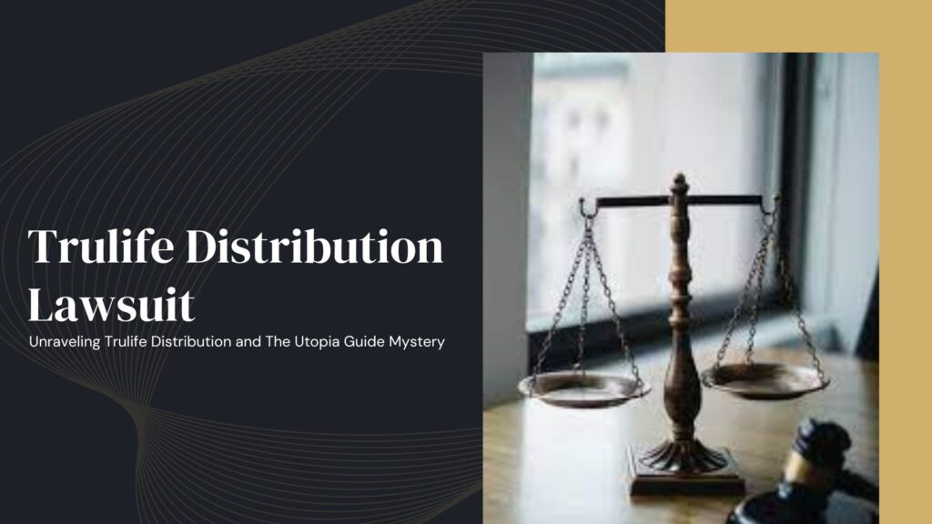 Trulife Distribution Lawsuit