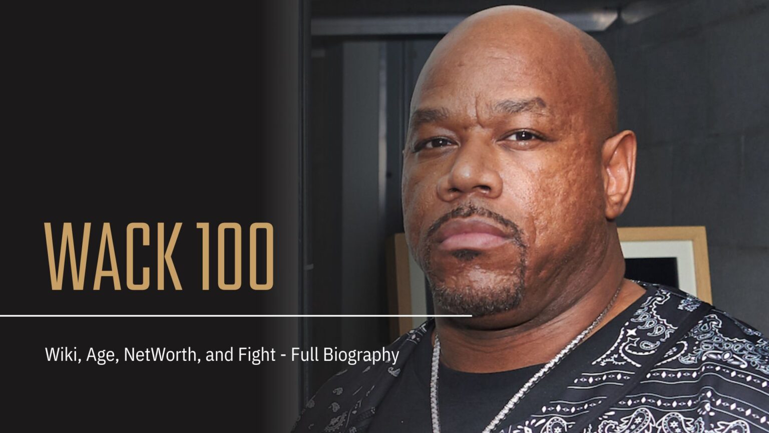 Wack 100 Wiki, Age, NetWorth, and Fight - Full Biography - Giejo Magazine