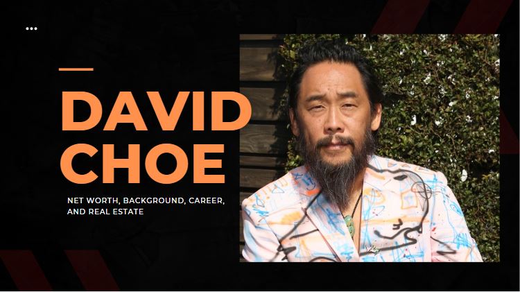 David Choe Net Worth, Background, Career, and Real Estate in 2023
