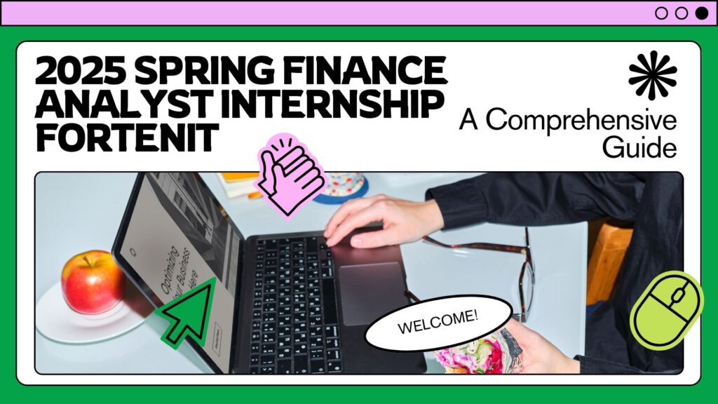 2025 Spring Finance Analyst Internship Fortenit