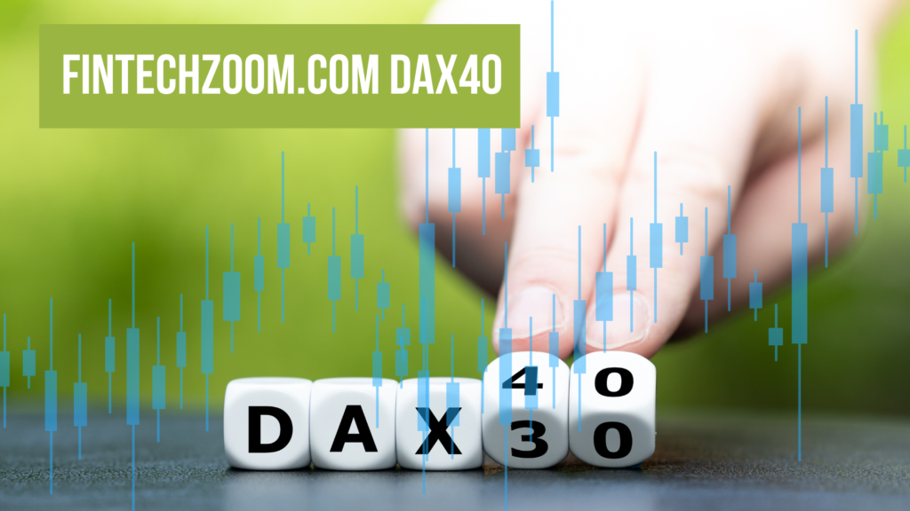 FintechZoom.com DAX40