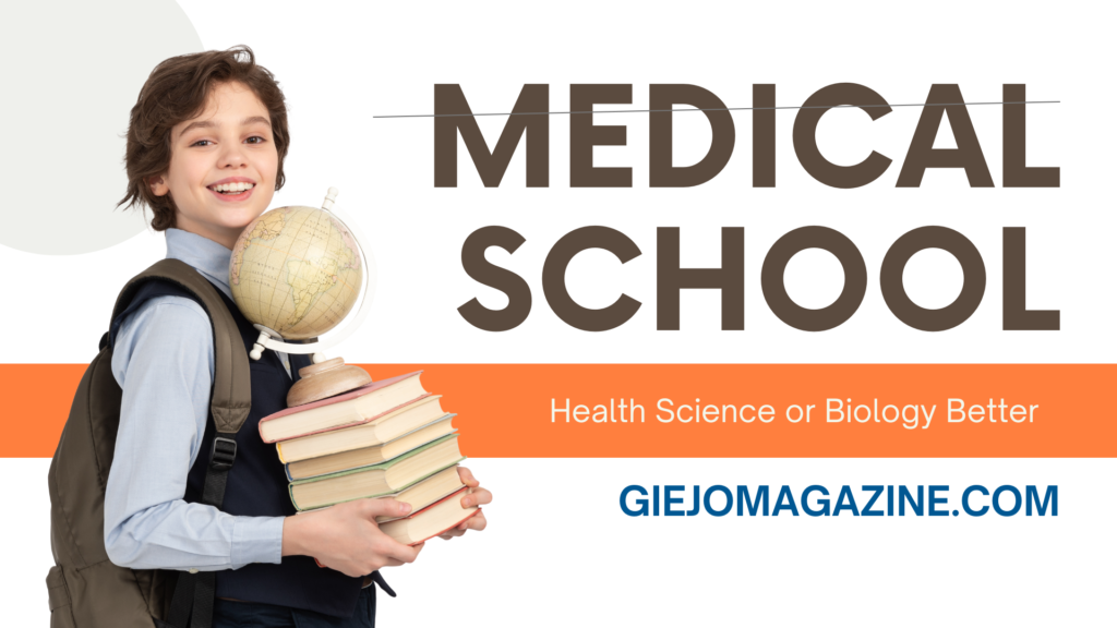 Is Health Science or Biology Better for Medical School