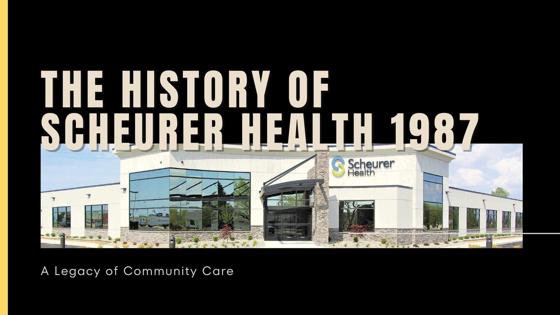 History of Scheurer Health 1987