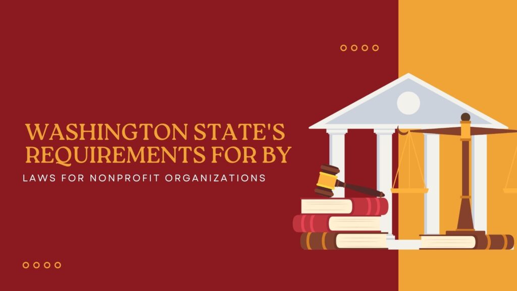 Washington State's Requirements for By laws for Nonprofit Organizations