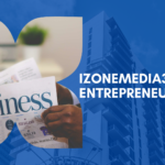 izonemedia360.com Entrepreneur